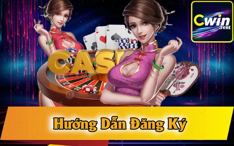 Hướng Dẫn Đăng Ký CWin