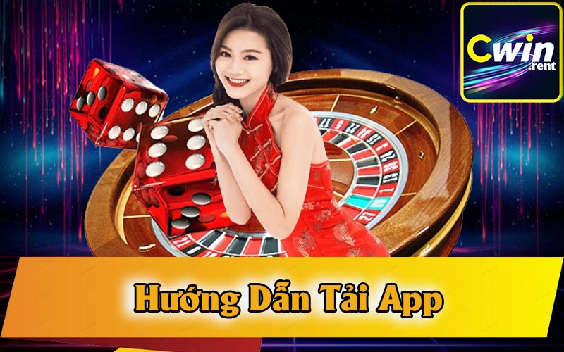 Hướng Dẫn Tải App CWin