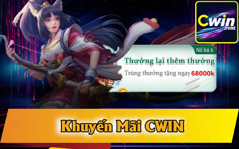 Khuyến Mãi CWin