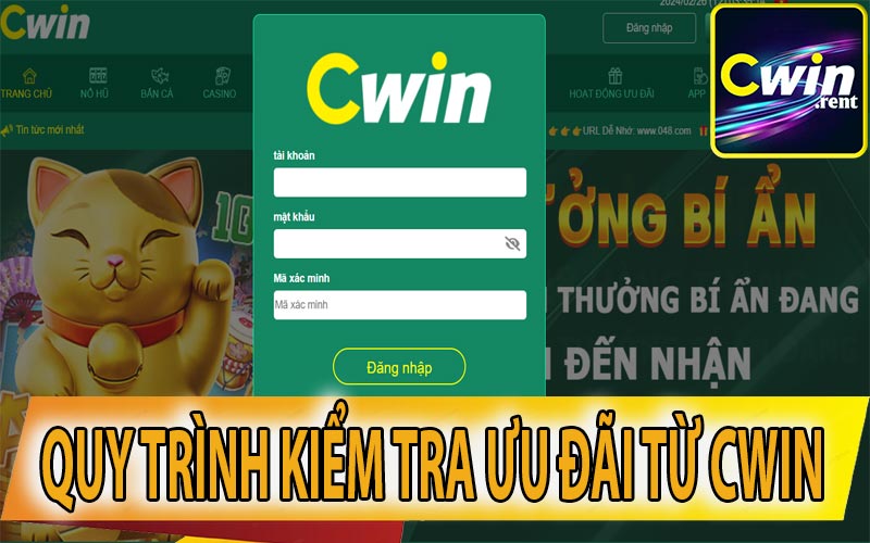 Chi tiết cách kiểm tra khuyến mại từ nhà cái CWin